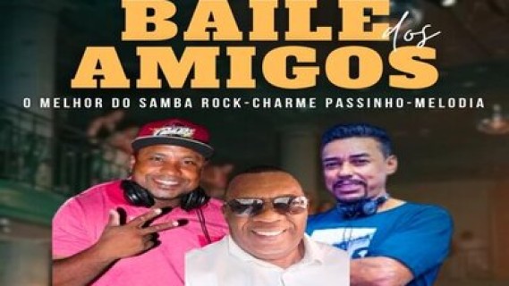 BAILE DOS AMIGOS