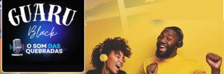 RADIO GUARUBLACK - O SOM  DAS  QUEBRADAS